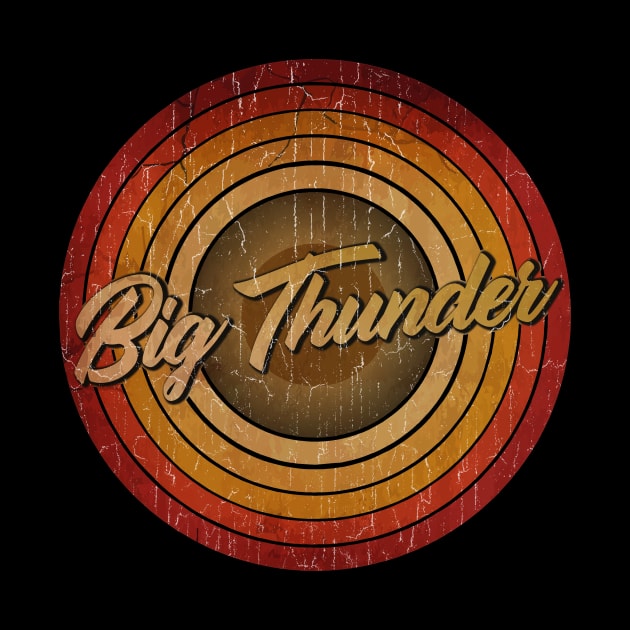 circle vintage retro faded Big Thunder by arjunthemaniac