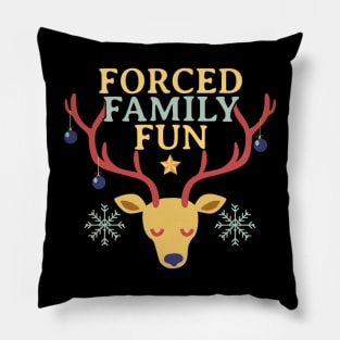 Forced Family Fun Pillow