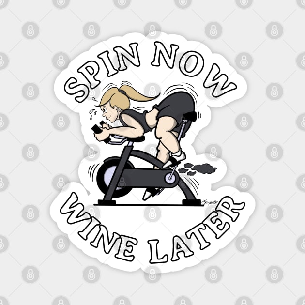 Spin Shirts Women Spin Class SPIN NOW WINE LATER Magnet by ScottyGaaDo