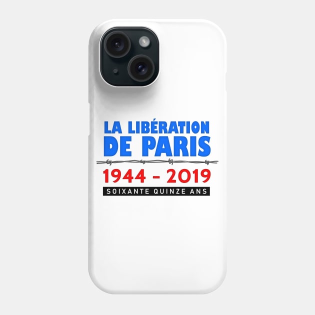 Liberation Of Paris 75 Year Anniversary Phone Case by SeattleDesignCompany