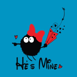 He's mine T-Shirt