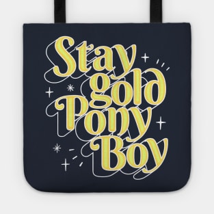 Stay gold Ponyboy Tote