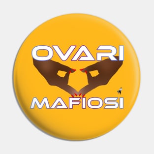Ovary Mafia 4 Pin