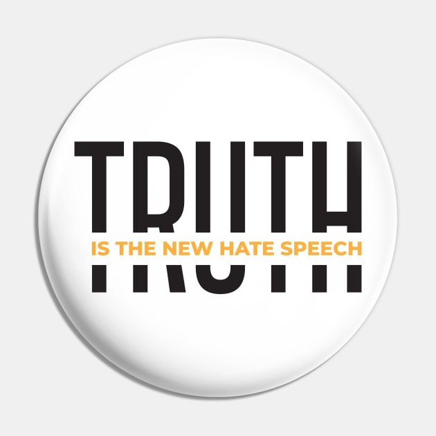 Truth Is The New Hate Speech Pin by CatsCrew