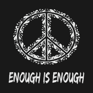 End Gun Violence Enough is Enough Men Women T-Shirt