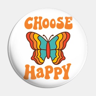 Retro butterfly and text: Choose happy Pin