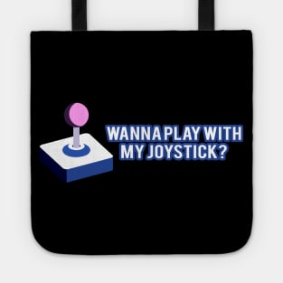 Wanna Play With My Joystick Funny Double Meaning Video Game Controller Tote