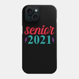 Senior 2021 Phone Case