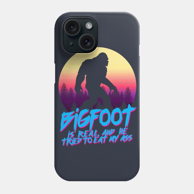 BIGFOOT Is Real & He Tried To Eat My Ass Phone Case by DankFutura