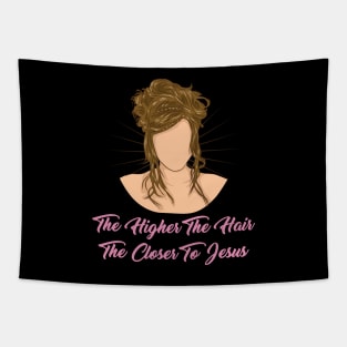 Hairstylist Gift " The Higher The Hair The Closer To Jesus " Tapestry