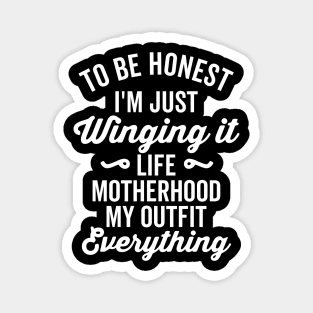 To Be Honest I'm Just Winging It Funny Vintage Retro Magnet