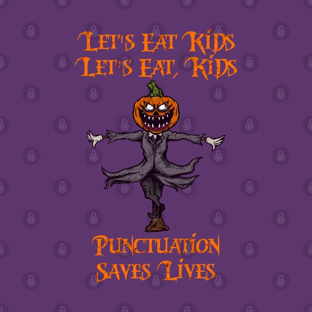 let's eat kids t-shirt punctuation saves lives funny halloween by kevenwal