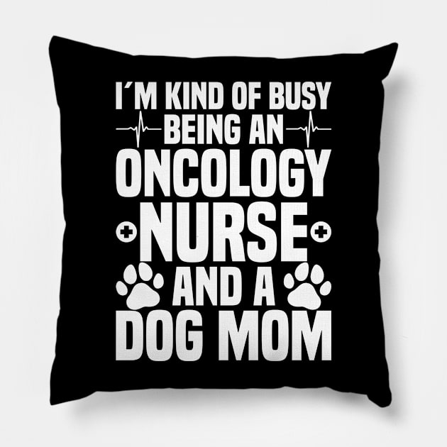 Oncology Nurse Dog Mom Pillow by medd.art