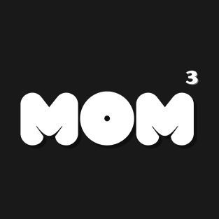 MoM 3 Mother of three T-Shirt