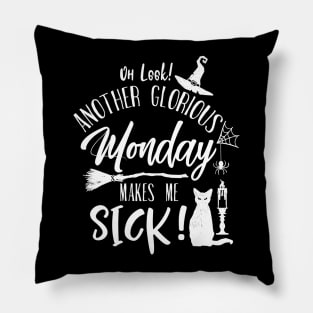 Another Glorious MONDAY Pillow