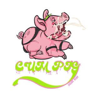 Cum pig T-Shirt