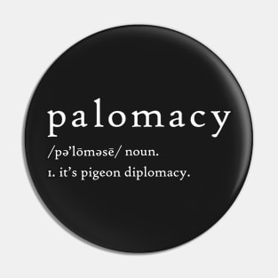 Palomacy Dictionary Definition (White) Pin