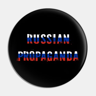 Russian Propaganda Pin