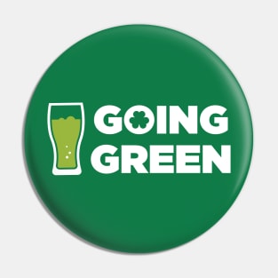 Going Green (St Paddys Day) Pin