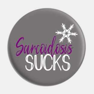 Sarcoidosis Sucks Pin