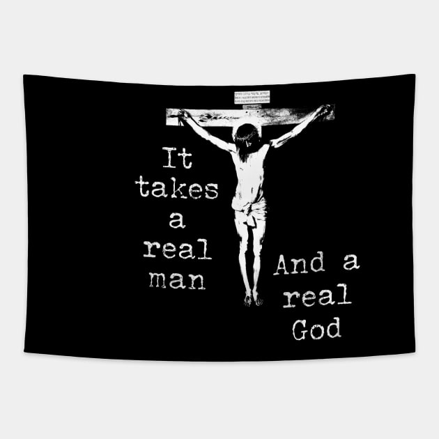 It takes a real man Jesus crucified Tapestry by Brasilia Catholic