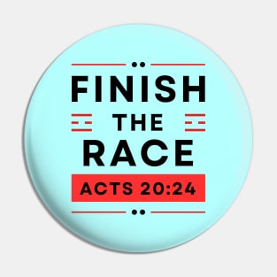 Finish The Race | Bible Verse Acts 20:24 Pin