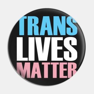 Trans Lives Matter Pin