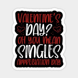 Single Appreciations Day Magnet
