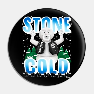 Stone Cold Snowman Pin