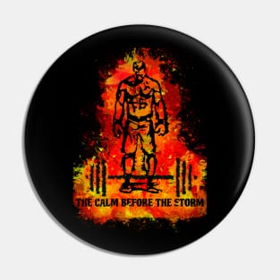 The Calm Before The Storm Pin