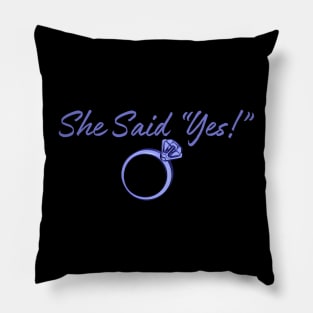 Celebratory "She Said Yes" Tee - Cute Engagement Reveal Shirt - Memorable Fiancé Engagement Gift Idea, Perfect Gift for Newly Engaged Couple Pillow