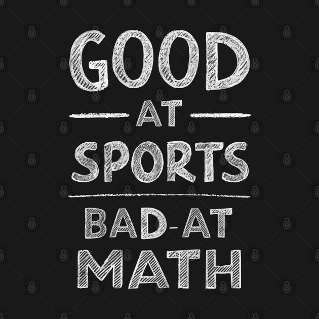 Good At Sports Bad At Math by FunnyZone