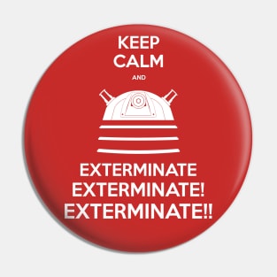 Keep Calm and Exterminate Pin