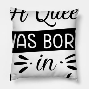 A queen Was born in November Pillow