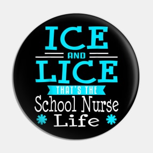 School Nurse Funny Ice Life Nursing Gifts Elementary Pin