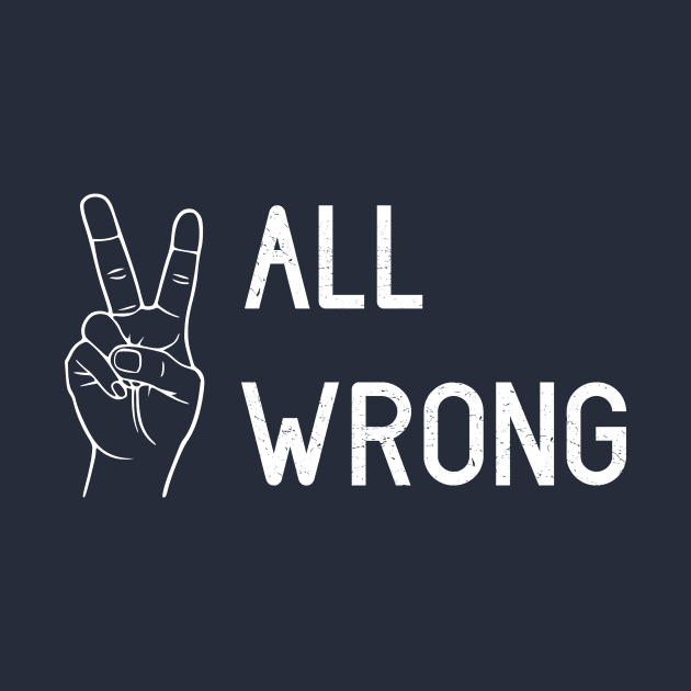 All Wrong, white by Perezzzoso