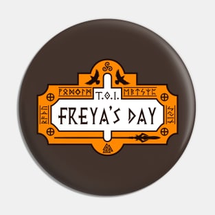 Thanks Odin It's Freya's Day Pin