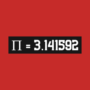 π = 3.141592 T-Shirt