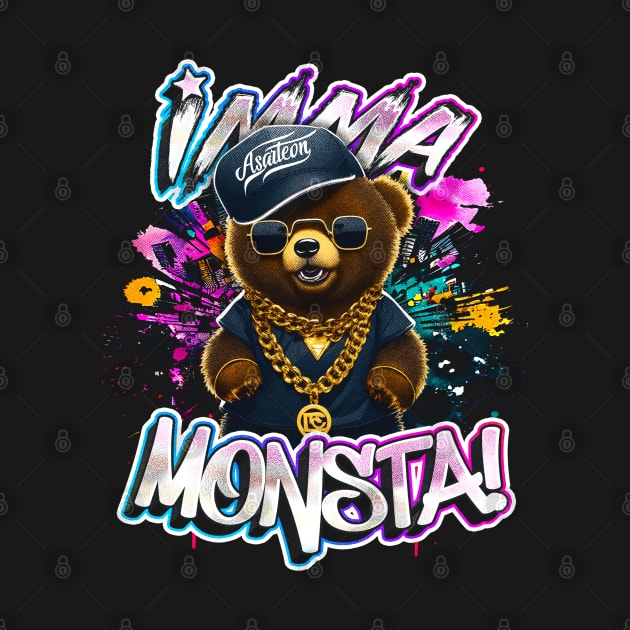 Imma Monsta! BEAR | Blacktee | by Asarteon by Asarteon