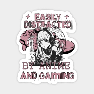 Easily Distracted By Anime And Gaming Magnet