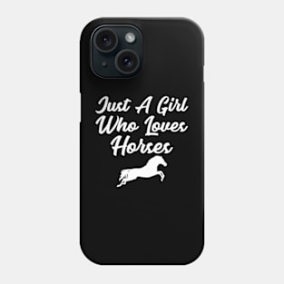 Just a Girl Who Loves Horses Riding Phone Case