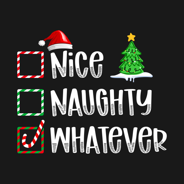 Nice Naughty Whatever Christmas List by antrazdixonlda