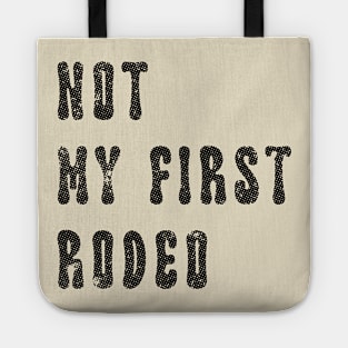 Not My First Rodeo Tote