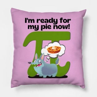 I'm ready for my pie now! Green Pillow