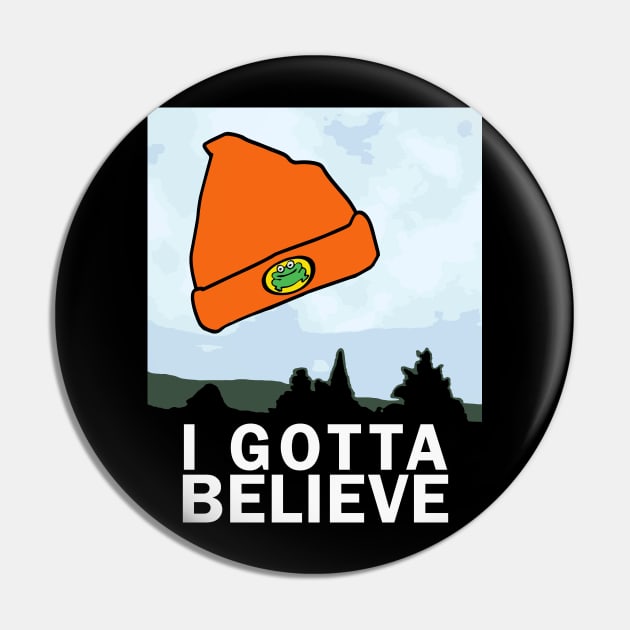 I Gotta Believe Pin by hoodwinkedfool