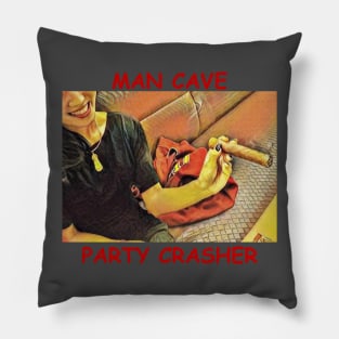 Man Cave Party Crasher Pillow