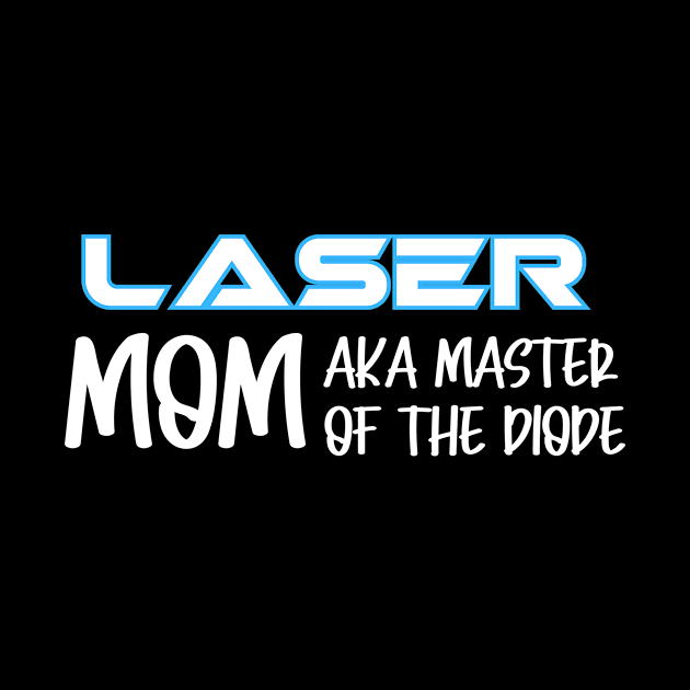 Laser Mom by Nice Surprise