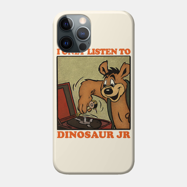 I Only Listen To Dinosaur Jr / Retro Comic Design - Dinosaur Jr - Phone Case