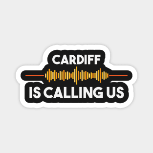 Cardiff is Calling City Trip Gift Magnet