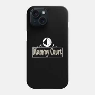 Mummy Court Phone Case